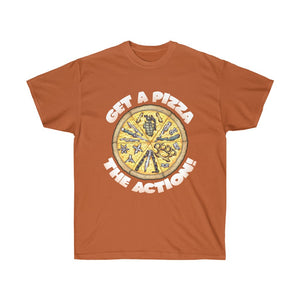 Pizza The Action V.2 Unisex Tee